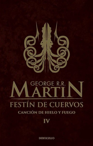 Cancion De Hielo y Fuego IV Festin De Cuervos