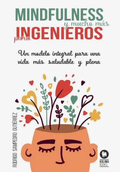 Mindfulness y Mucho Mas Para Ingieneros