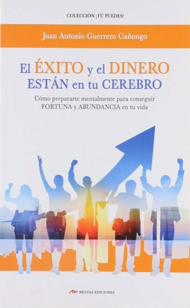 El Exito y El Dinero Estan En Tu Cerebro