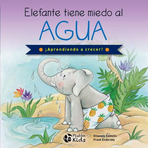Elefante Tiene Miedo Al Agua Aprendiendo A Crecer