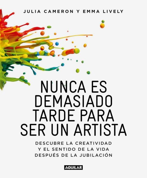 Nunca Es Demasiado Tarde Para Ser