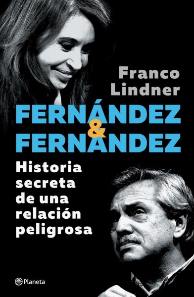 Fernandez & Fernandez Historia Secreta De Una Relacion Peligrosa