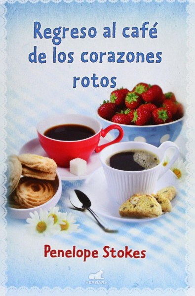 Regreso Al Cafe De Los Corazones Rotos