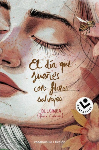 El Dia Que Sueñes Con Flores Salvajes Vol 1