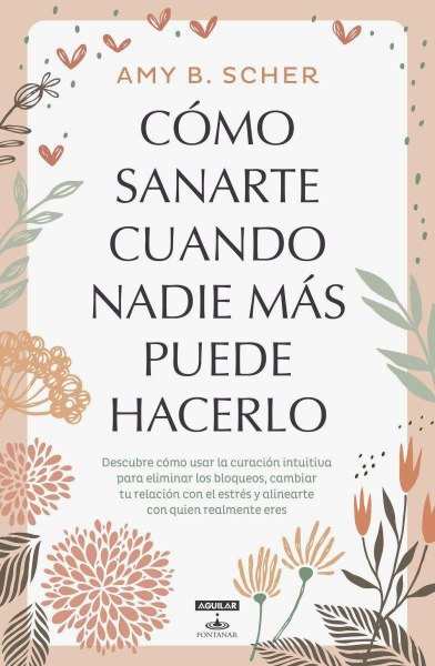 Como Sanarte Cuando Nadie Mas Puede Hacerlo