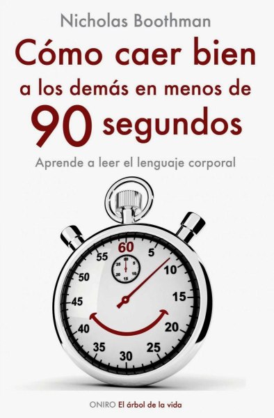 Como Caer Bien A Los Demás En Menos De 90 Segundos