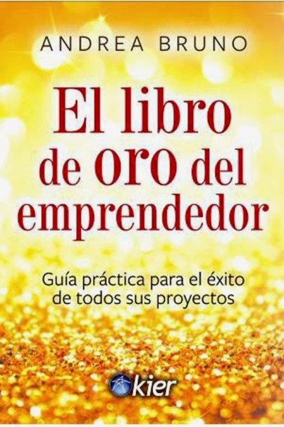 El Libro De Oro Del Emprendedor