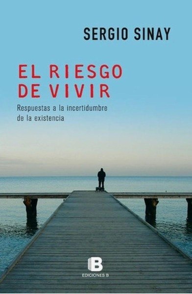 El Riesgo De Vivir