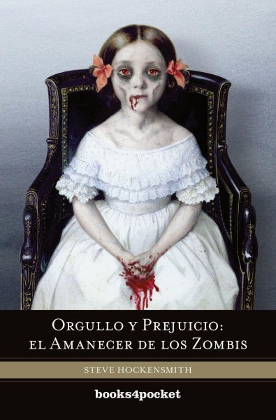 Orgullo y Prejuicio El Amanecer De Los Zombies - Booket