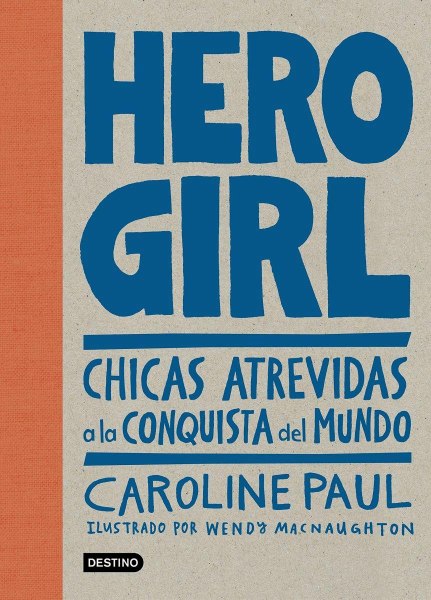 Hero Girl - Chicas Atrevidas A La Conquista Del Mundo
