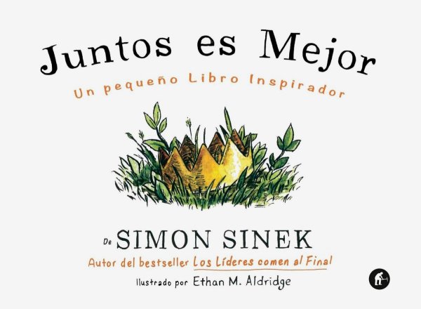 Juntos Es Mejor Un Pequeño Libro Inspirador