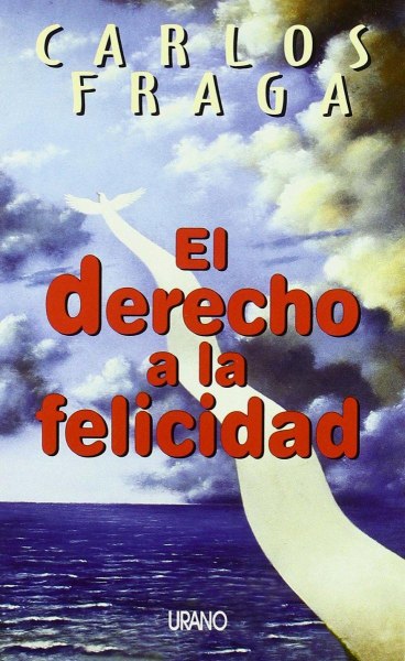El Derecho A La Felicidad