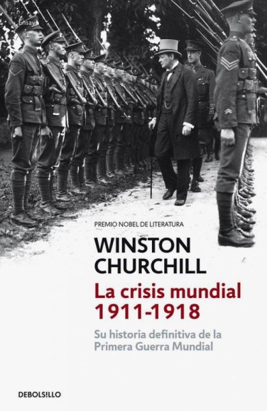 Winston Churchill La Crisis Mundial 1911-1918