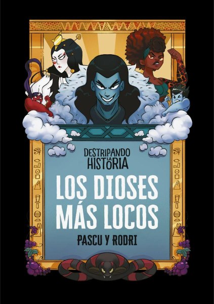 Destripando La Historia - Los Dioses Mas Locos Td