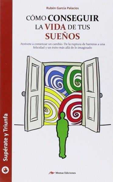 Como Conseguir La Vida De Tus Sueños
