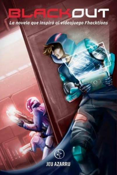 Black Out - La Novela Que Inspiro Al Videojuego Fhacktions
