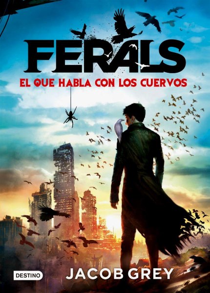 Ferals El Que Habla Con Los Cuervos