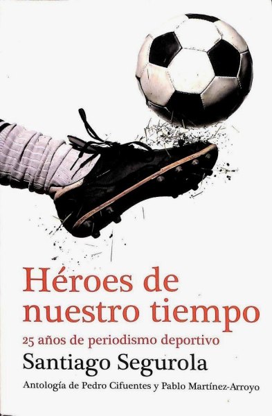 Heroes De Nuestro Tiempo