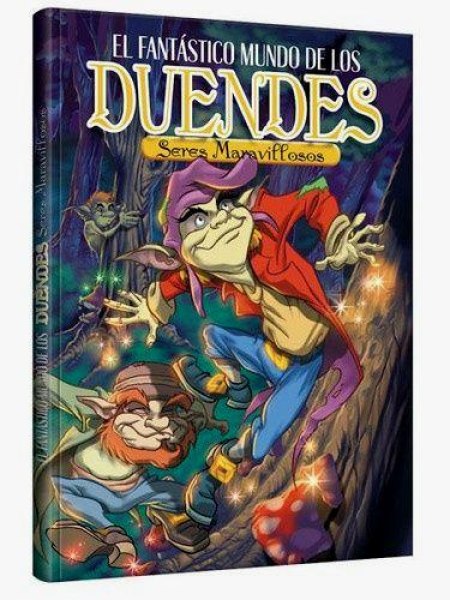 El Fantastico Mundo De Los Duendes Seres Maravillosos