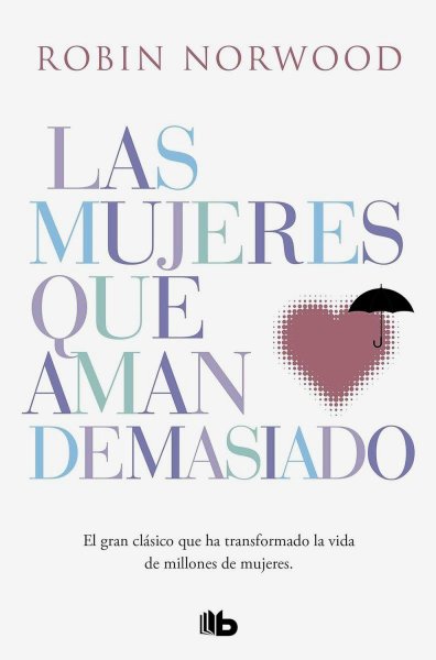 Las Mujeres Que Aman Demasiado