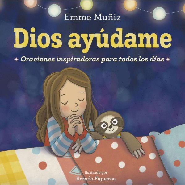 Dios Ayudame Oraciones Inspiradoras Para Todos Los Dias