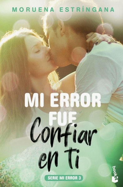 Mi Error Fue Confiar En Ti 3