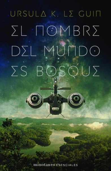 El Nombre Del Mundo Es Bosque