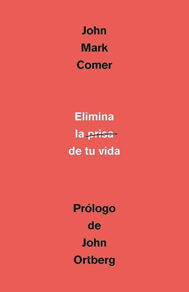 Elimina La Prisa De Tu Vida