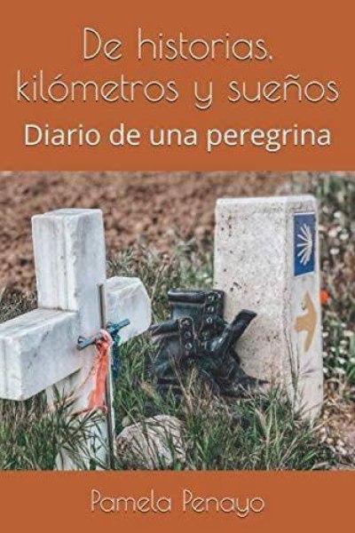 De Historias Kilometros y Sueños Diario De Una Peregrina