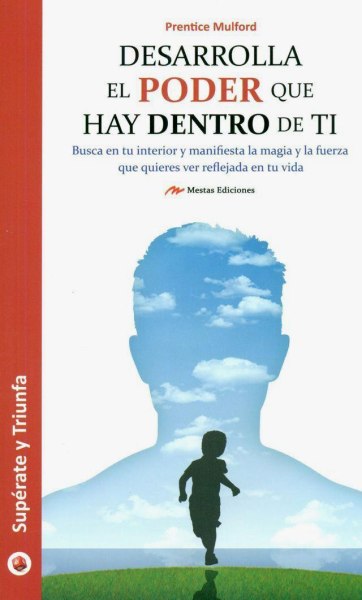 Desarrolla El Poder Que Hay Dentro De Ti