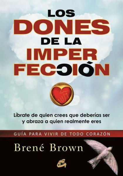 Los Dones De La Imperfeccion