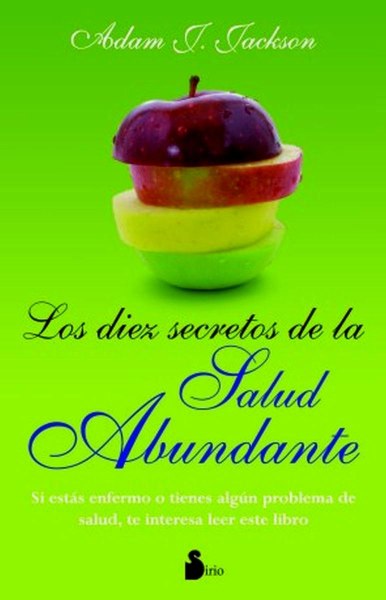 Los Diez Secretos De La Salud Abundante