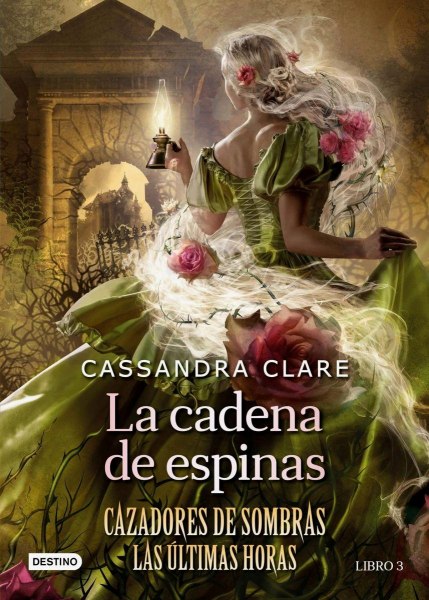 La Cadena De Espinas Cazadores De Sombras Las Ultimas Horas 3