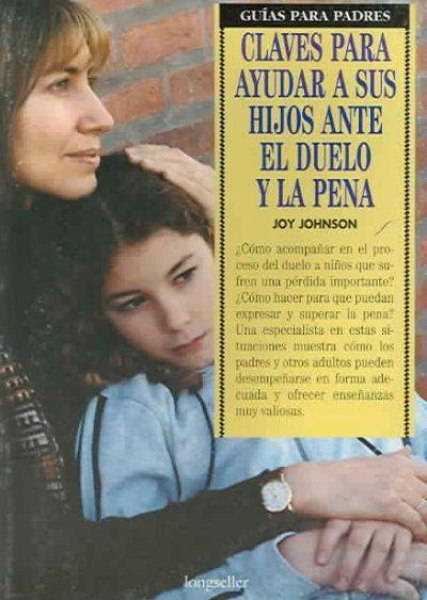 Claves Para Ayudar A Sus Hijos Ante El Duelo y La Pena