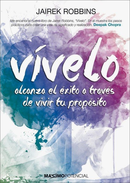 Vivelo Alcanza El Exito A Traves De Vivir Tu Proposito