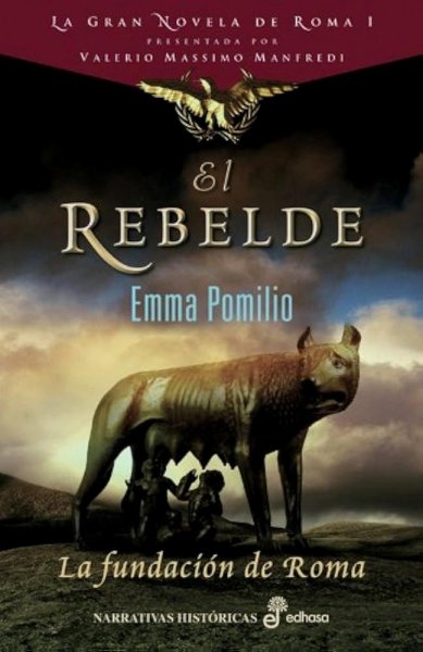 El Rebelde La Fundacion De Roma
