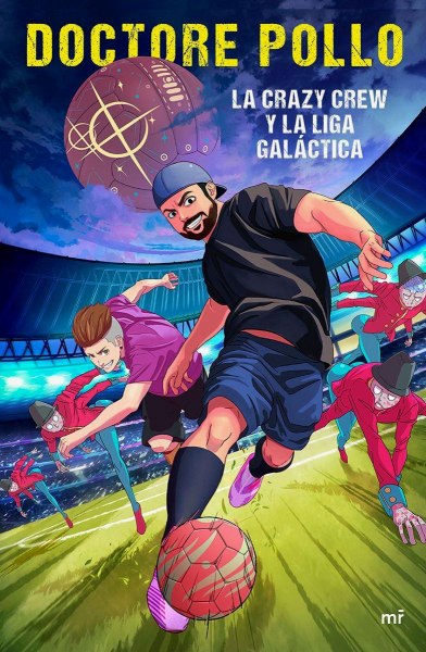 La Crazy Crew y La Liga Galactica