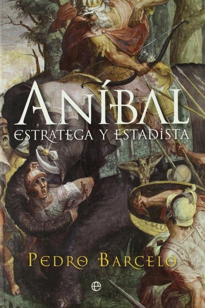 Anibal - Estratega y Estadista