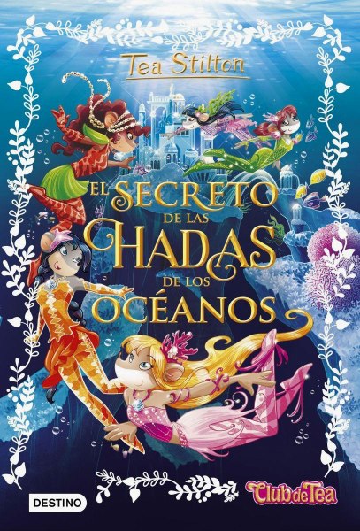 El Secreto De Las Hadas De Los Oceanos Tea Stilton Td