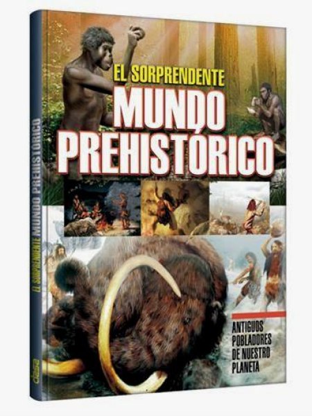 El Sorprendente Mundo Prehistorico