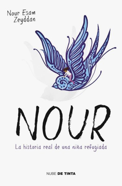 Nour - La Historia De Una Niña Refugiada