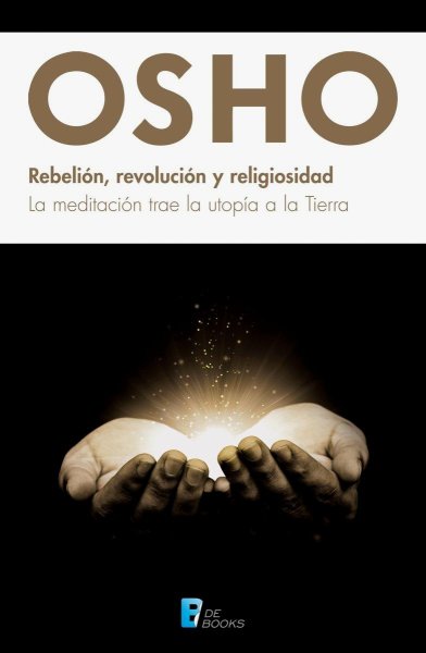 Rebelion Revolucion y Religiosidad
