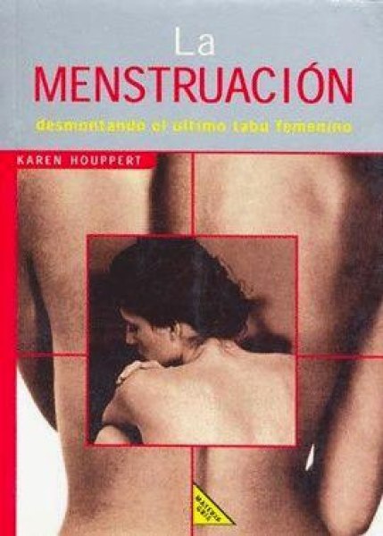 La Menstruacion Desmontando El Ultimo Tab