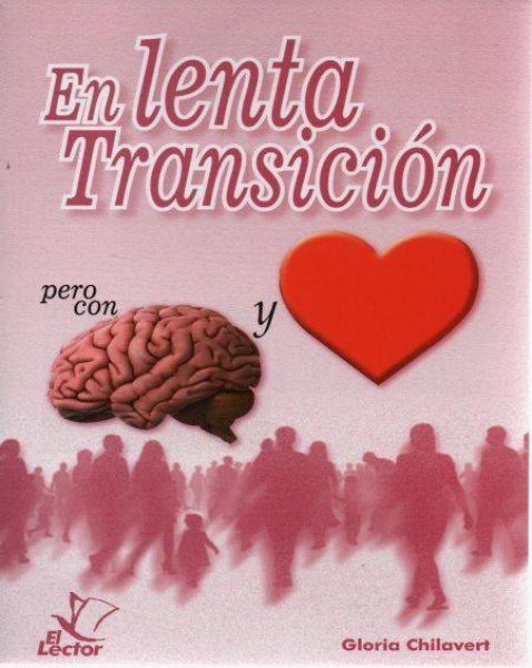 En Lenta Transicion Pero Con Cerebro y Corazón