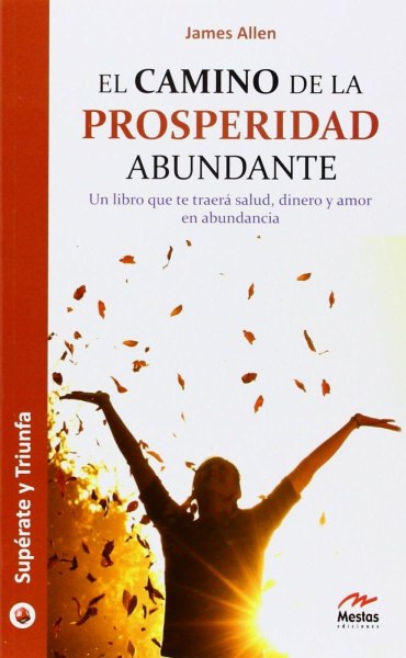 El Camino De La Prosperidad Abundante