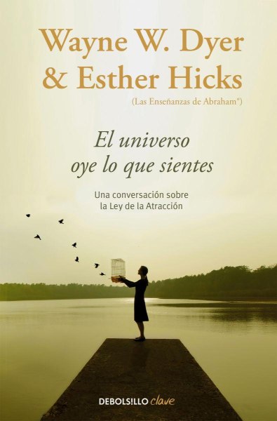 El Universo Oye Lo Que Sientes