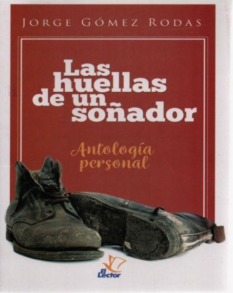 Las Huellas De Un Soñador