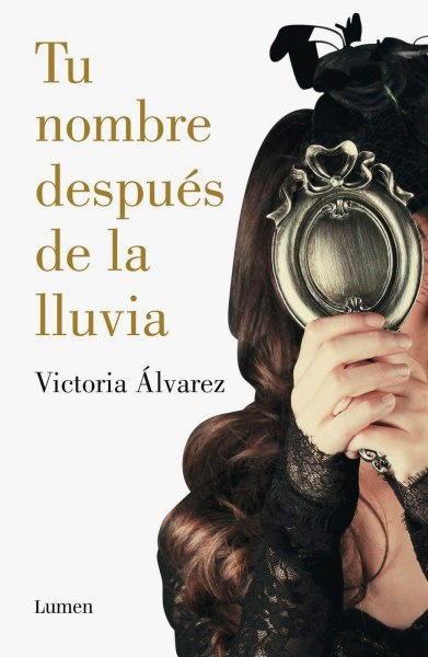 Tu Nombre Despues De La Lluvia