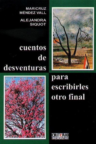 Cuentos De Desventuras Para Escribirles Otro Final
