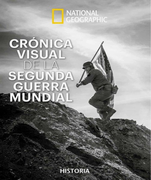 Cronica Visual De La Segunda Guerra Mundial